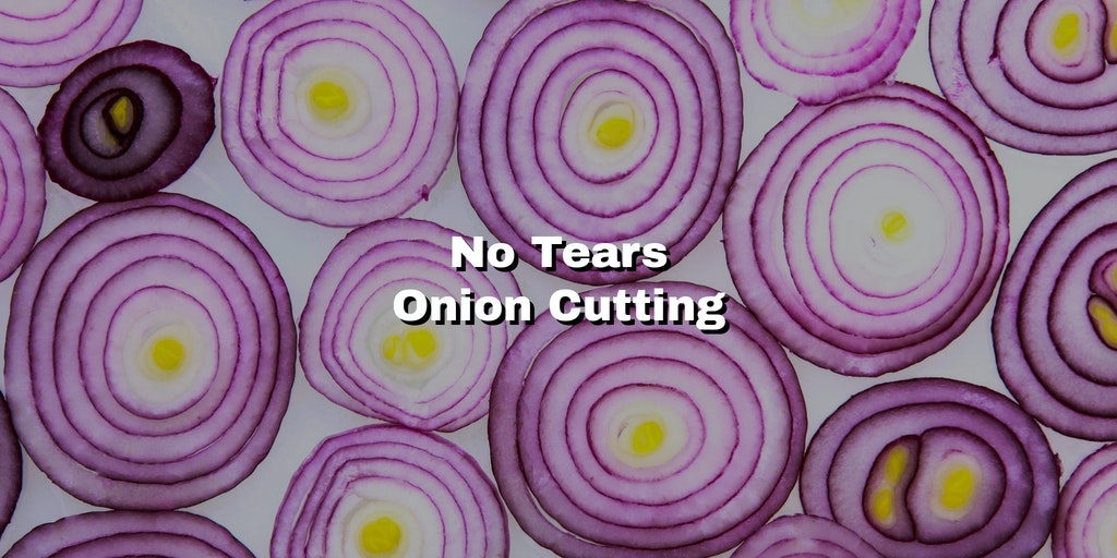 cut onions without tears