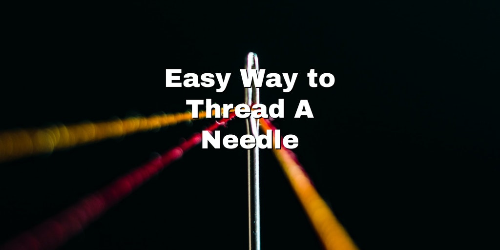 threading a needle