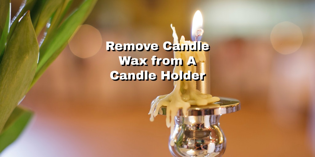 wax on candle holder